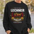 Das Ist Ein Lechner Ding Das Würdest Du Nicht Verstehen Lechner Name Sweatshirt Geschenke für Ihn