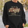 Das Ist Ein Maly Ding Das Würdest Du Nicht Verstehen Maly Name Sweatshirt Geschenke für Ihn