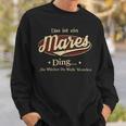 Das Ist Ein Mares Ding Das Würdest Du Nicht Verstehen Mares Name Sweatshirt Geschenke für Ihn