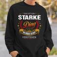 Das Ist Ein Starke Ding Das Würdest Du Nicht Verstehen Starke Name Sweatshirt Geschenke für Ihn