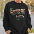 Dear Resident Behind Me Nursing Home Staff Print On Back Sweatshirt Gifts for Him