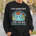 Deja De Preguntar Por Qué Axolotl Questions Axolotl Camisa de entrenamiento Regalos para él