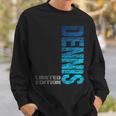 Dennis Name First Name Boy Man Birthday Sweatshirt Geschenke für Ihn