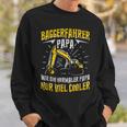 Digger Driver Dad Construction Machine Digger Driver Slogan Sweatshirt Geschenke für Ihn