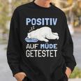 Eisbär Auf Positiv Müde Tested Sleep S Sweatshirt Geschenke für Ihn