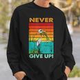 Never Ever Give Up Motivational Sweatshirt Geschenke für Ihn