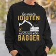 Excavator Driver Digger Guide Construction Worker Construction Nur Ein Digger Sweatshirt Geschenke für Ihn