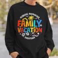 Family Vacation 2025 Making Memories Together Matching Group Sweatshirt Gifts for Him