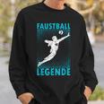 Fistball Legend Fistball Player Fist Baller Sweatshirt Geschenke für Ihn