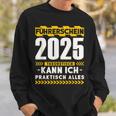 Führerschein 2025 Theoretisch Kann Ich Praktisch Alles Auto Sweatshirt Geschenke für Ihn