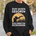 Hunter Zum Jagen Geboren S Sweatshirt Geschenke für Ihn