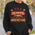 Gilmore Name For Gilmore Sweatshirt Gifts for Him