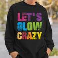 Lets A Glow Crazy Retro Colourful Quote Group Team Tie Dye Sweatshirt Geschenke für Ihn