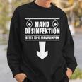 Hand Disinfection Sex Slogan Sweatshirt Geschenke für Ihn