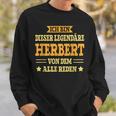 Herbert First Name Name Saying Herbert Sweatshirt Geschenke für Ihn