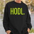 Hodl Sweatshirt Geschenke für Ihn