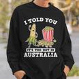 Ich Habe Dir Gesagt Ein Roadtrip Durch Australien Souvenir Popcorn Witz Reisen Sweatshirt Geschenke für Ihn