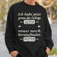 Ich Habe Jetzt Genau Das Richtige Alter Sweatshirt Geschenke für Ihn