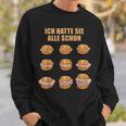 Ich Hatte Sie Alle Schon Leberkäse Ich Hatte Sie Alle Schon S Sweatshirt Geschenke für Ihn