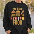 I'm Just Here For The Food Vintage Great For Food Lover Sweatshirt Gifts for Him