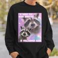 I'm Sorry For Being Annoying Trash Raccoon Meme Sweatshirt Geschenke für Ihn