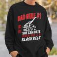 Jiu Jitsu Dad Father Daughter Dad Rule 1 She Can Date When Sweatshirt Gifts for Him