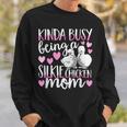 Kinda Busy Being A Silkie Chicken Mom Cute Silky Chicken Pet Sweatshirt Gifts for Him