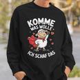 Komme Was Wolle Ich Schaf Das Landwirt Bauernhof Motivation Sweatshirt Geschenke für Ihn