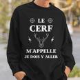Le Cerf M'appelle Humour Chasseur Cerf Homme Drole Sweater e Cadeaux pour lui