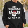 Lieber Weihnachtsmann Ich War Artig Christmas Sweatshirt Geschenke für Ihn