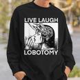 Live Laugh Lobotomy Spade Ink Sweatshirt Geschenke für Ihn