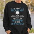 Lorry Driver Truck God Created Good Truck Driver Trucker Sweatshirt Geschenke für Ihn