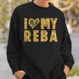 I Love My Reba I Heart My Reba Sweatshirt Gifts for Him