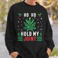 Marijuana Ho Ho Hold My Joint Ugly Christmas Jumper Sweatshirt Geschenke für Ihn