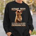 Meerkat Surikate Ich Muss Zu Meinen Erdmännchen Sweatshirt Geschenke für Ihn