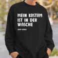 Mein Kostüm Ist In Der Wäsch Fancy Dress Sweatshirt Geschenke für Ihn