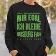 Mir Egal Ich Bleibe Duisburg Fan Football Fan Sweatshirt Geschenke für Ihn