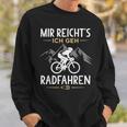 Mir Reichts Ich Geh Cycling Bicycle Sweatshirt Geschenke für Ihn