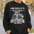 Mir Reichts Ich Geh Traktor Fahren Mir Reichts Ich Geh Sweatshirt Geschenke für Ihn