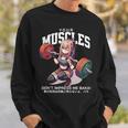 Your Muscles Don't Impress Me Baka Anime Sweatshirt Gifts for Him