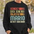 Name Mario -Erneigt Euch Seine Majestät Mario Sweatshirt Geschenke für Ihn