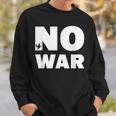 No War Peace No War No War Sweatshirt Geschenke für Ihn