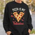 Pizza Is My Valentine Valentines Day Heart Pepperoni Lover Sweatshirt Gifts for Him