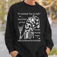Pt Stated Go To Hell Educated Pt That We Are Already Sweatshirt Gifts for Him