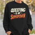 Queefing's My Superpower Queefed Embarrassing Raunchy Humor Sweatshirt Gifts for Him