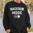 Raccoon Mode On Sweatshirt | Trash Panda Animal Lovers Gift Gifts for Him