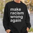 Make Racism Wrong Again Sweatshirt Geschenke für Ihn