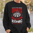 Reicht Mir Meine Darts Der König Hat Laune Dart Sweatshirt Geschenke für Ihn