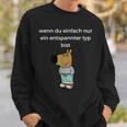 Relaxed Type Meme Chill Type Sweatshirt Geschenke für Ihn