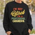 Retired Grandpa For Fathers Day Sweatshirt Gifts for Him